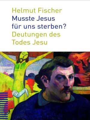 cover image of Musste Jesus für uns sterben?